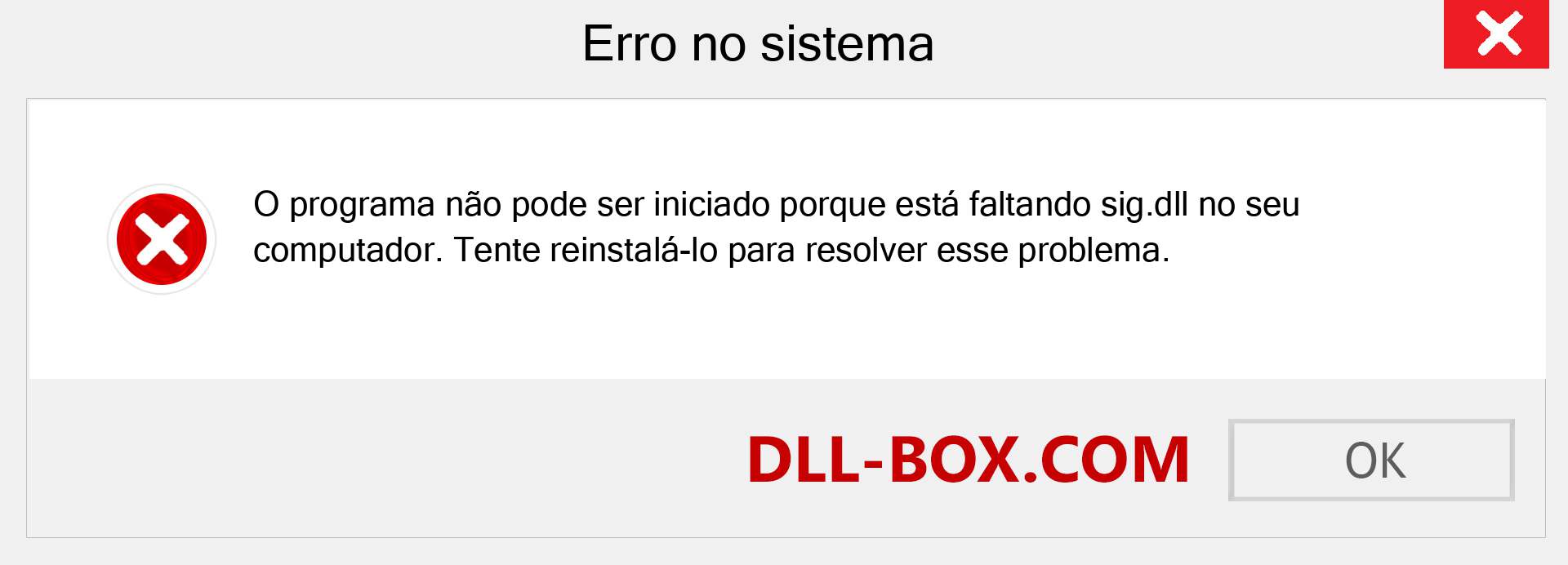 Arquivo sig.dll ausente ?. Download para Windows 7, 8, 10 - Correção de erro ausente sig dll no Windows, fotos, imagens